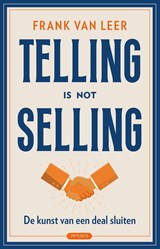 Telling is not selling - Frank van Leer - 9789044658446