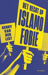 Het recht op islamofobie - Gerry van der List - 9789044658958