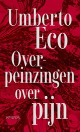 Overpeinzingen over pijn - Umberto Eco - 9789044661903