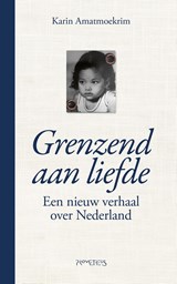 Grenzend aan liefde - Karin Amatmoekrim - 9789044662429