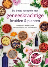 De beste recepten met geneeskrachtige kruiden & planten - Melanie Wenzel - 9789044759808