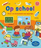 Kleur-en stickerboek met woordjes - Op school (3-5 j.) - ZNU - 9789044761665