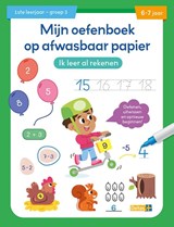 Mijn oefenboek op afwasbaar papier Ik leer al rekenen 6-7 jaar -  - 9789044763300