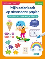Mijn oefenboek op afwasbaar papier De tafels van vermenigvuldiging 7-8 jaar -  - 9789044763942
