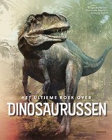 Het ultieme boek over Dinosaurussen -  - 9789044766035