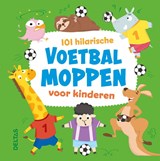 101 hilarische voetbalmoppen voor kinderen - ZNU - 9789044766493