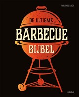 De ultieme barbecue bijbel - Michael Koch - 9789044771718