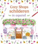 Cozy Shops schilderen in aquarel - VALÉRIE DROUINEAU - 9789044772494