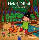 Heksje Mimi en de kabouter - Kathleen Amant - 9789044833638