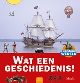 Wat een geschiedenis! - Mack van Gageldonk - 9789044838749