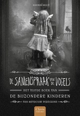 De samenspraak van de vogels - Ransom Riggs - 9789044844443