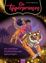 De tijgerprinses en andere fonkelnieuwe sprookjes - Sanne Miltenburg - 9789044850512
