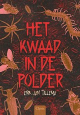 Het kwaad in de polder - Erik Jan Tillema - 9789044851571