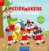 Vrolijke muziekmakers en de fanfare - Anita Bijsterbosch - 9789044854886