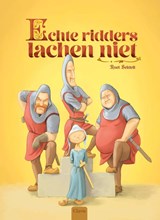 Echte ridders lachen niet - Roel Seidell - 9789044857375