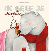 Ik geef je warmte - Ghazaleh Bigdelou - 9789044858068