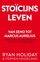 Stoïcijns leven - Ryan Holiday ; Stephen Hanselman - 9789044932713