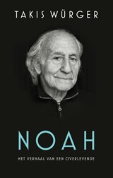 Noah - Het verhaal van een overlevende - Takis Würger - 9789044933147
