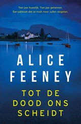 Tot de dood ons scheidt - Alice Feeney - 9789044934014