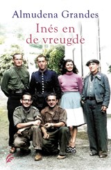 Inés en de vreugde - Almudena Grandes - 9789044934151