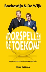 Boekestijn & De Wijk voorspellen de toekomst - Hugo Reitsma - 9789044935813