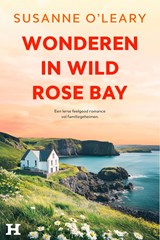 Wonderen in Wild Rose Bay - Susanne O’Leary - 9789044938029