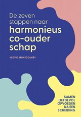 De zeven stappen naar harmonieus co-ouderschap - Hedvig Montgomery - 9789044938500