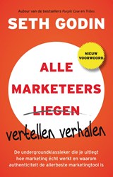 Alle marketeers vertellen verhalen - Seth Godin - 9789044960471