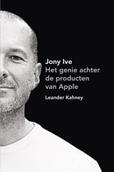 Jony Ive - Leander Kahney - 9789044970906