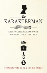 De karakterman - Stephan van Duin ; Jop de Vrieze - 9789044974102