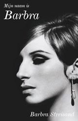 Mijn naam is Barbra - Barbra Streisand - 9789044975970
