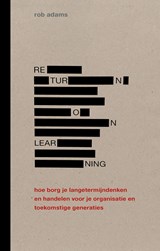 Return on learning - Rob Adams - 9789044978575