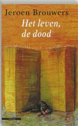 Het leven, de dood - BROUWERS, J. - 9789045010168
