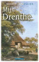Mijn Drenthe - Gerrit Jan Zwier - 9789045018171