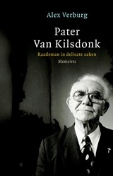 Pater Van Kilsdonk, Raadsman in delicate zaken - Alex Verburg - 9789045022031