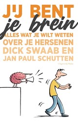 Jij bent je brein - Dick F. Swaab ; Jan Paul Schutten - 9789045023632