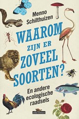 Waarom zijn er zoveel soorten? - Menno Schilthuizen - 9789045031415