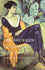 De gloed van Sint-Petersburg - Jan Brokken - 9789045033303