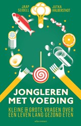 Jongleren met voeding - Jaap Seidell ; Jutka Halberstadt - 9789045035918