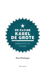 De kleine Karel de Grote - Peter Rietbergen - 9789045040219