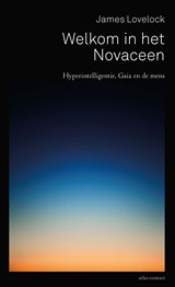 Welkom in het Novaceen - James Lovelock - 9789045040356