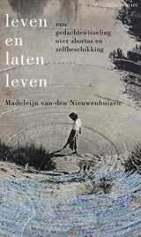Leven en laten leven - Madeleijn van den Nieuwenhuizen - 9789045045085