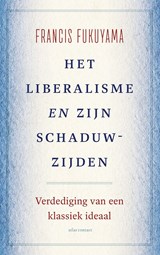 Het liberalisme en zijn schaduwzijden - Francis Fukuyama - 9789045047034