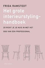 Het grote interieurstylinghandboek - Frida Ramstedt - 9789045048581