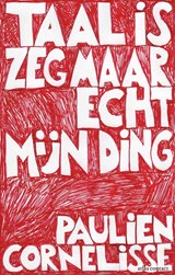 Taal is zeg maar echt mijn ding - Paulien Cornelisse - 9789045051925