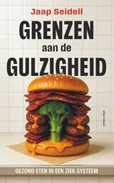 Grenzen aan de gulzigheid - Jaap Seidell - 9789045052540