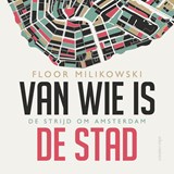 Van wie is de stad - Floor Milikowski - 9789045052618