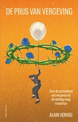 De prijs van vergeving - Alain Verheij - 9789045052700