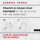 Waarom je nieuwe mixer kapot gaat en die van je oma het nog steeds doet - Gabriel Yoran - 9789045054001