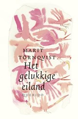 Het gelukkige eiland - Marit Törnqvist - 9789045120898